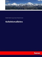 Gustav Theodor Fechner, Gottlo Friedrich Lipps, Gottlob Friedrich Lipps, Gottlob Friedrich Lipps - Kollektivmaßlehre