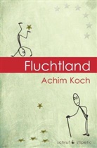 Achim Koch - Fluchtland