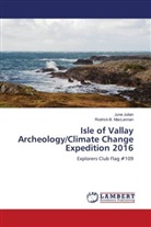 Jun Julian, June Julian, Rodrick B MacLennan, Rodrick B. MacLennan - Isle of Vallay Archeology/Climate Change Expedition 2016