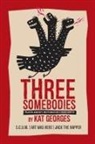 Kat Georges - Three Somebodies: Plays about Notorious Dissidents