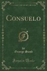George Sand - Consuelo, Vol. 2 of 2 (Classic Reprint)