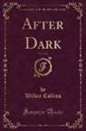 Wilkie Collins - After Dark, Vol. 2 of 2 (Classic Reprint)
