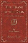 Tom Bevan - The Thane of the Dean