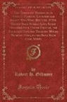 Robert H. Gillmore - The Thrilling Narrative of Edgell, Pearson, Gatwood and Savage, Who Were Rescued, After Having Been Buried Alive Seven Hundred Feet Under Ground, for Fourteen Days and Thirteen Hours Without Food, in the Blue Rock Coal Mines (Classic Reprint)