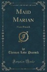 Thomas Love Peacock - Maid Marian