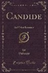 Voltaire, Voltaire Voltaire - Candide: And Other Romances (Classic Reprint)