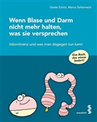 Gisele Schön, Marco Seltenreich - Wenn Blase und Darm nicht mehr halten, was sie versprechen