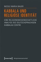 Nicole Maria Bauer - Kabbala und religiöse Identität