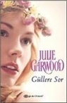 Julie Garwood - Güllere Sor