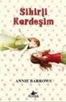 Annie Barrows - Sihirli Kardesim