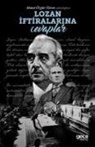 Ahmet Özgür Türen - Lozan Itiraflarina Cevaplar