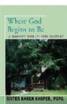 Karen Fredette - Where God Begins to Be