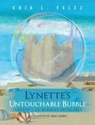 Edia L. Velez - Lynette's Untouchable Bubble