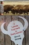 Devon Strong, Dawn van Buuren, Susan C Strong, Susan C. Strong, Dawn Van Buuren - A Lakota Approach to Biodynamics