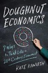 Kate Raworth - Doughnut Economics
