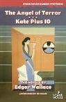Edgar Wallace - The Angel of Terror / Kate Plus 10