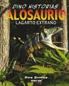 Rob Shone - Alosaurio: Lagarto extraño
