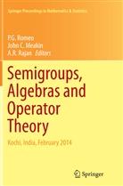 Joh C Meakin, John C Meakin, John Meakin, John. C Meakin, Romeo Parackal, A R Rajan... - Semigroups, Algebras and Operator Theory