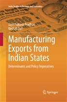 Keshab Das, Jaya Prakas Pradhan, Jaya Prakash Pradhan - Manufacturing Exports from Indian States
