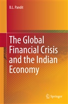 B L Pandit, B. L. Pandit - The Global Financial Crisis and the Indian Economy