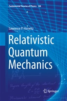 Lawrence P Horwitz, Lawrence P. Horwitz - Relativistic Quantum Mechanics