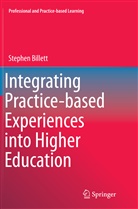 Stephen Billett - Integrating Practice-based Experiences into Higher Education