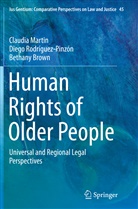 Bet Brown, Bethany Brown, Claudi Martin, Claudia Martin, Diego Rodriguez-Pinzon, Dieg Rodríguez-Pinzón... - Human Rights of Older People