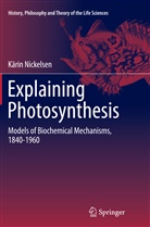Karin Nickelsen, Kärin Nickelsen - Explaining Photosynthesis