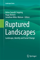 Jonathan Miles-Watson, Hug Reinert, Hugo Reinert, Helen Soovali-Sepping, Helen Sooväli-Sepping - Ruptured Landscapes