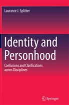 Laurance J Splitter, Laurance J. Splitter, Laurance Joseph Splitter - Identity and Personhood
