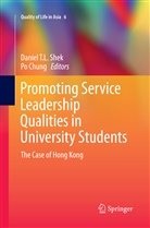 Chung, Chung, Po Chung, Daniel T. L. Shek, Daniel T.L. Shek, Danie T L SHEK... - Promoting Service Leadership Qualities in University Students