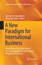 Hadrian Geri Djajadikerta, Hadria Geri Djajadikerta, Hadrian Geri Djajadikerta, Zhang, Zhang, Zhaoyong Zhang - A New Paradigm for International Business
