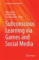 Seongdong Kim, Seong-Dong Kim, Olga Sourina, Davi Wortley, David Wortley - Subconscious Learning via Games and Social Media