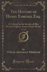 William Makepeace Thackeray - The History of Henry Esmond, Esq., Vol. 2 of 2