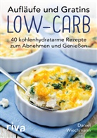 Daniel Wiechmann - Aufläufe und Gratins Low-Carb