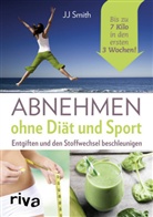 J. J. Smith, JJ Smith - Abnehmen ohne Diät und Sport