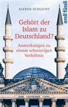 Alfred Schlicht - Gehört der Islam zu Deutschland?