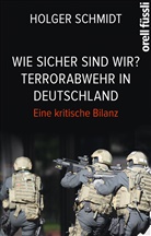 Holger Schmidt - Wie sicher sind wir?