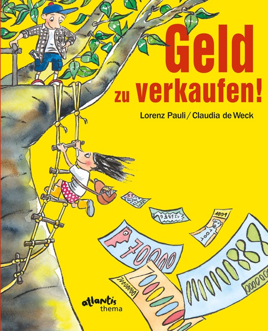 Lorenz Pauli, Claudia de Weck, Claudia de Weck, Claudia Illustriert von de Weck - Geld zu verkaufen!