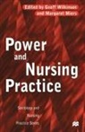 Margaret Miers, Geoff Wilkinson, Margare Miers, Margaret Miers, Wilkinson, Geoff Wilkinson - Power and Nursing Practice