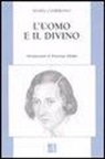 María Zambrano - L'uomo e il divino