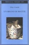 Elias Canetti - Un regno di matite. Appunti 1992-1993