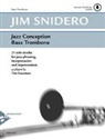 Jim Snidero - Jazz Conception for Bass Trombone, w. MP3-CD