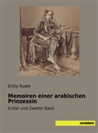 Emily Ruete - Memoiren einer arabischen Prinzessin