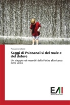 Francesco Attorre - Saggi di Psicoanalisi del male e del dolore