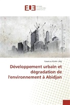 Kouakou Martin Diby - Développement urbain et dégradation de l'environnement à Abidjan