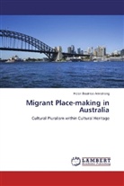 Helen Beatrice Armstrong - Migrant Place-making in Australia