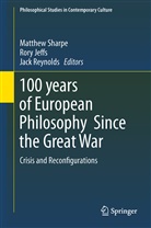 Ror Jeffs, Rory Jeffs, Jack Reynolds, Matthew Sharpe - 100 years of European Philosophy Since the Great War