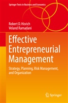 Robert Hisrich, Robert D Hisrich, Robert D. Hisrich, Veland Ramadani - Effective Entrepreneurial Management
