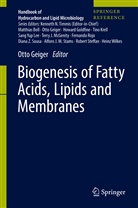 Ott Geiger, Otto Geiger - Biogenesis of Fatty Acids, Lipids and Membranes